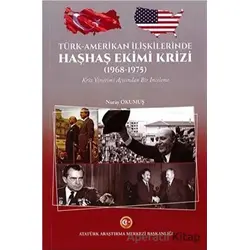 Türk-Amerikan İlişkilerinde Haşhaş Ekimi Krizi (1968-1975)