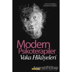 Modern Psikoterapiler - Vaka Hikayeleri - Raymond J. Corsini - Kaknüs Yayınları