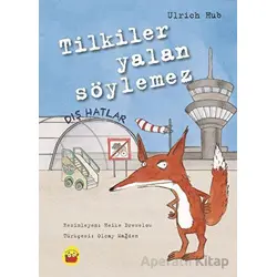 Tilkiler Yalan Söylemez - Ulrich Hub - Kuraldışı Yayınevi