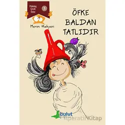 Psikolog Çocuk Dizisi 3- Öfke Baldan Tatlıdır - Metin Hakyeri - Bulut Yayınları