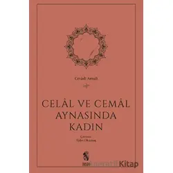 Celal ve Cemal Aynasında Kadın - Cevadi Amuli - İnsan Yayınları