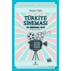 Türkiye Sineması ve Sinemada Algı - Osman Tatlı - Lamure Yayınları