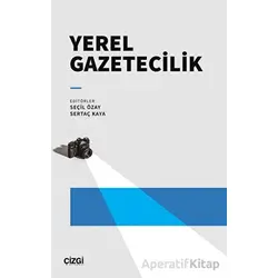 Yerel Gazetecilik - Kolektif - Çizgi Kitabevi Yayınları