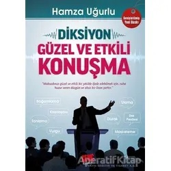 Diksiyon - Güzel ve Etkili Konuşma - Hamza Uğurlu - Genç Kitaplığı - Erkam
