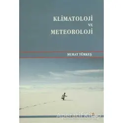 Klimatoloji ve Meteoroloji - Murat Türkeş - Kriter Yayınları