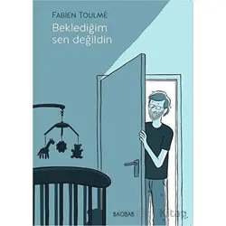 Beklediğim Sen Değildin - Fabien Toulme - Baobab Yayınları