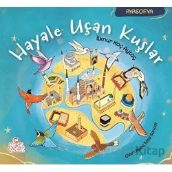Hayale Uçan Kuşlar - İlknur Koç Aytaç - Nesil Çocuk Yayınları