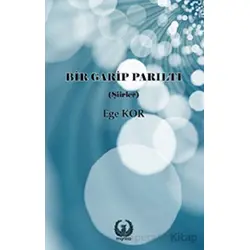 Bir Garip Parıltı - Ege Kor - Myrina Yayınları