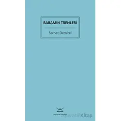 Babamın Trenleri - Serhat Demirel - Heyamola Yayınları