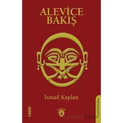 Alevice Bakış - İsmail Kaplan - Dorlion Yayınları