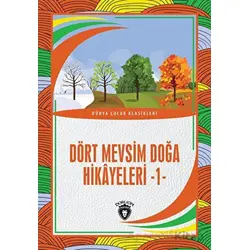 Dört Mevsim Doğa Hikayeleri - 1 - Kolektif - Dorlion Yayınları