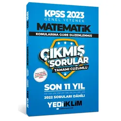 Yediiklim 2023 KPSS Genel Yetenek Matematik Konularına Göre Tamamı Çözümlü Son 11 Yıl Çıkmış Sorular