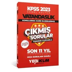 Yediiklim 2023 KPSS Genel Kültür Vatandaşlık Konularına Göre Çözümlü Son 11 Yıl Çıkmış Sorular