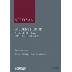 Serozan Medeni Hukuk Genel Bölüm - Kişiler Hukuku - Rona Serozan - On İki Levha Yayınları