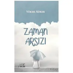 Zaman Arsızı - Yüksel Köker - Kuytu Yayınları