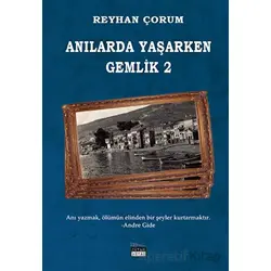 Anılarda Yaşarken Gemlik 2 - Reyhan Çorum - Siyah Beyaz Yayınları