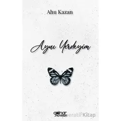 Aynı Yerdeyim - Ahu Kazan - Gülnar Yayınları