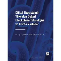 Dijital Ekosistemin Yükselen Değeri Blockchain Teknolojisi ve Kripto Varlıklar