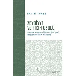 Zeydiyye ve Fıkıh Usulü - Fatih Yücel - Fecr Yayınları