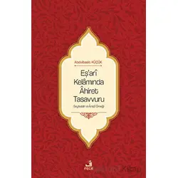 Eşari Kelamında Ahiret Tasavvuru - Abdulbasit Küçük - Fecr Yayınları