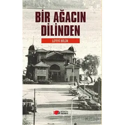 Bir Ağacın Dilinden - Lütfü Bilir - Berikan Yayınevi
