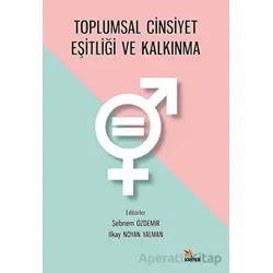 Toplumsal Cinsiyet Eşitliği ve Kalkınma - Kolektif - Kriter Yayınları