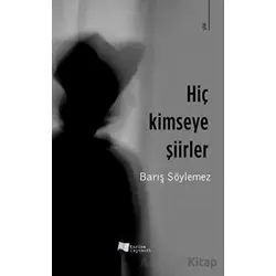 Hiç Kimseye Şiirler - Barış Söylemez - Karina Yayınevi