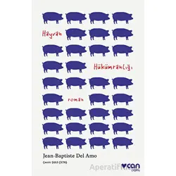 Hayvan Hükümranlığı - Jean-Baptiste Del Amo - Can Yayınları