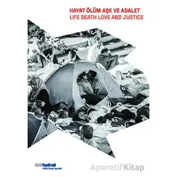 Hayat, Ölüm, Aşk Ve Adalet - Life, Death, Love And Justice - Fisun Yalçınkaya - Yapı Kredi Yayınları