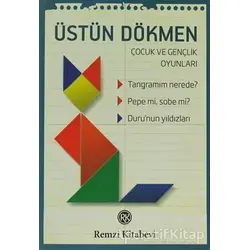 Tangramım Nerede? Pepe mi, Sobe mi? Duru’nun Yıldızları - Üstün Dökmen - Remzi Kitabevi