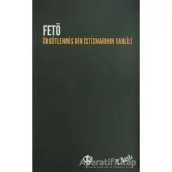 FETÖ: Örgütlenmiş Din İstismarının Tahlili - Kolektif - Türkiye Diyanet Vakfı Yayınları