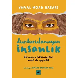 Durdurulamayan İnsanlık - Yuval Noah Harari - Kolektif Kitap