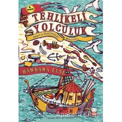 Tehlikeli Yolculuk - Barbara Else - Kırmızı Kedi Çocuk