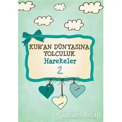 Harekeler - Kuran Dünyasına Yolculuk 2 - Hülya Ünal - Multibem Yayınları