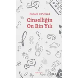 Cinselliğin On Bin Yılı - Nansen Piccard - Kaplumbaa Kitap