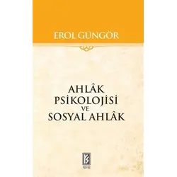 Ahlak Psikolojisi ve Sosyal Ahlak - Erol Güngör - Yer-Su Yayınları