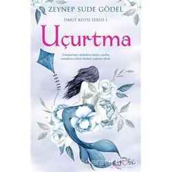 Uçurtma - Umut Kıyısı Serisi 1 - Zeynep Sude Gödel - Eyobi Yayınları