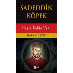 Sadeddin Köpek Hasta Ruhlu Vekil - Hakan Gezik - Parola Yayınları