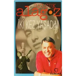 İki Kez Yaşadım - Selçuk Alagöz - Dharma Yayınları (Sararmış)