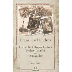 Osmanlı Binbaşısı Endres İttihat Terakki ve Osmanlılar - Dharma