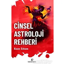 Cinsel Astroloji Rehberi - Kaan Erkam - İskenderiye Yayınları