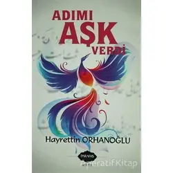 Adımı Aşk Verdi - Hayrettin Orhanoğlu - Parafiks Yayınevi