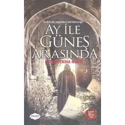 Ay ile Güneş Arasında - Ayfer Feriha Nujen - Parafiks Yayınevi