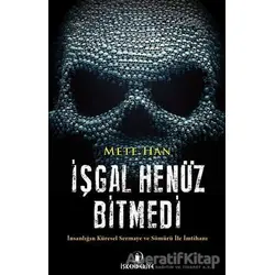 İşgal Henüz Bitmedi - Mete Han - İskenderiye Yayınları