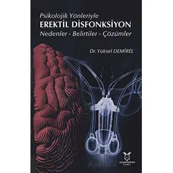Psikolojik Yönleriyle Erektil Disfonksiyon - Yüksel Demirel - Akademisyen Kitabevi