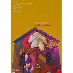 Çiçekler Mümkünse - Öztekin Düzgün - Mayıs Yayınları