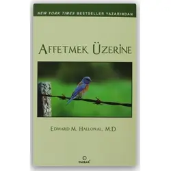 Affetmek Üzerine - Edward M. Hallowell - Dharma Yayınları