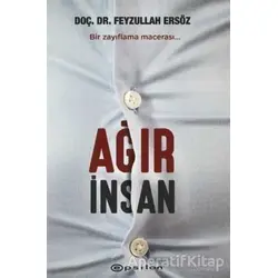 Ağır İnsan - Feyzullah Ersöz - Epsilon Yayınevi