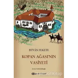 Kopan Ağasının Vasiyeti - Istvan Fekete - Epsilon Yayınevi