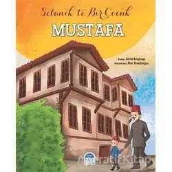 Mustafa - Selanikte Bir Çocuk - Sevil Köybaşı - Martı Çocuk Yayınları